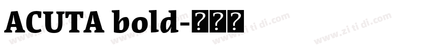 ACUTA bold字体转换